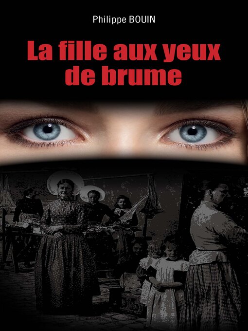 Title details for La Fille aux yeux de brume by Philippe Bouin - Available